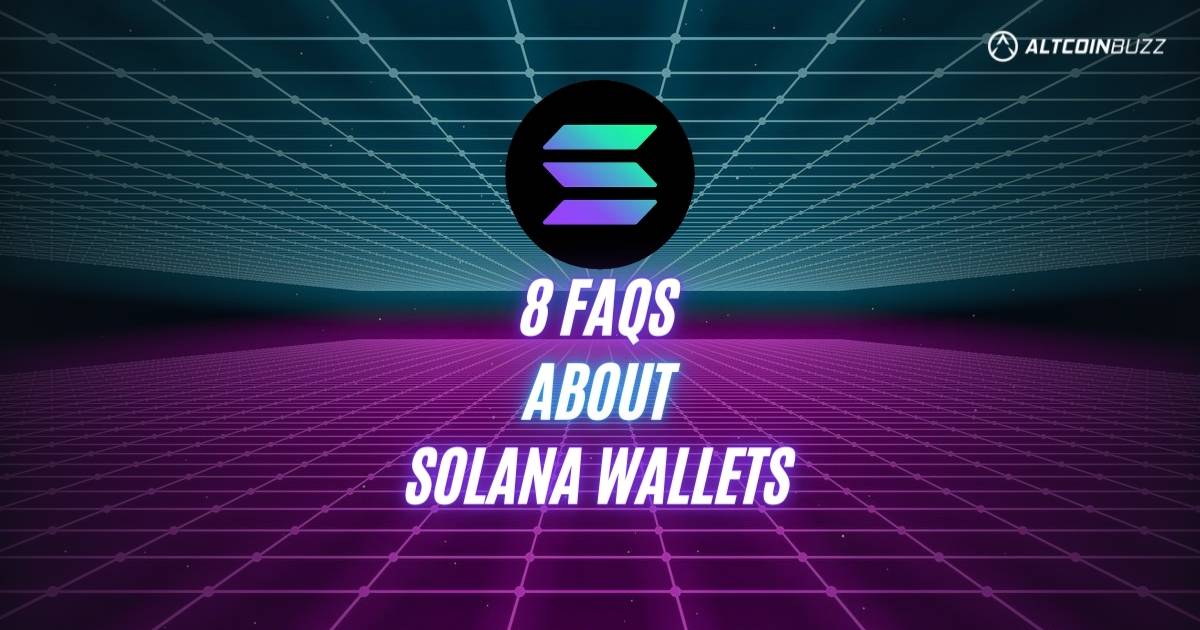 8 FAQs About Solana Wallets