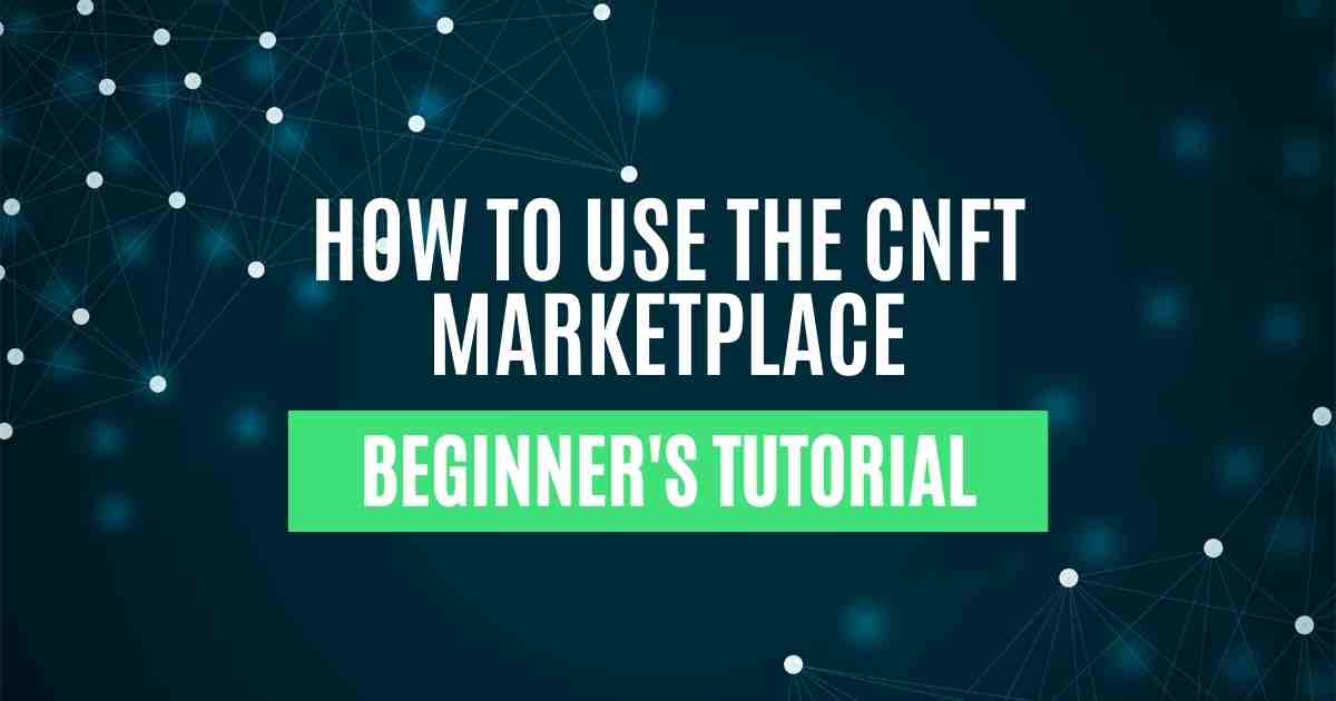 How To Use The CNFT Marketplace