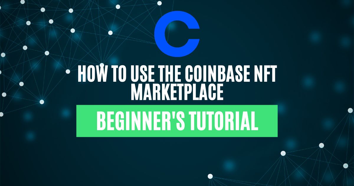 How To Use The Coinbase NFT Marketplace