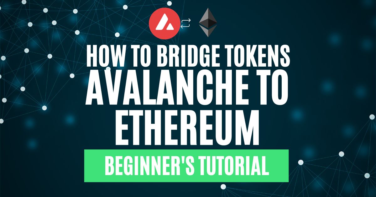 How to Bridge Avalanche (AVAX) to Ethereum (ETH)