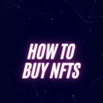 How to Buy NFTs in Simple Steps