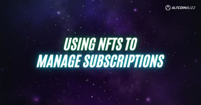 Using NFTs to Manage Subscriptions