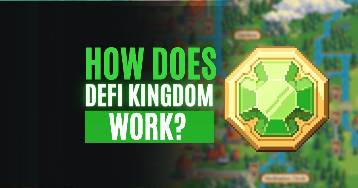 How Does DeFi Kingdom Work?