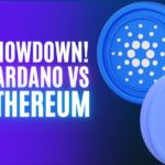 Showdown! Cardano vs Ethereum