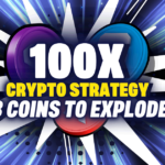 Our 100x Crypto Strategy I Top 3 Altcoins To Explode