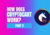 How Does CryptoCart Work? Part 2