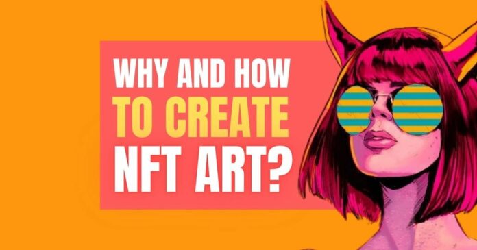 why and how to create nft art
