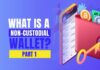 what is a non custodial wallet?