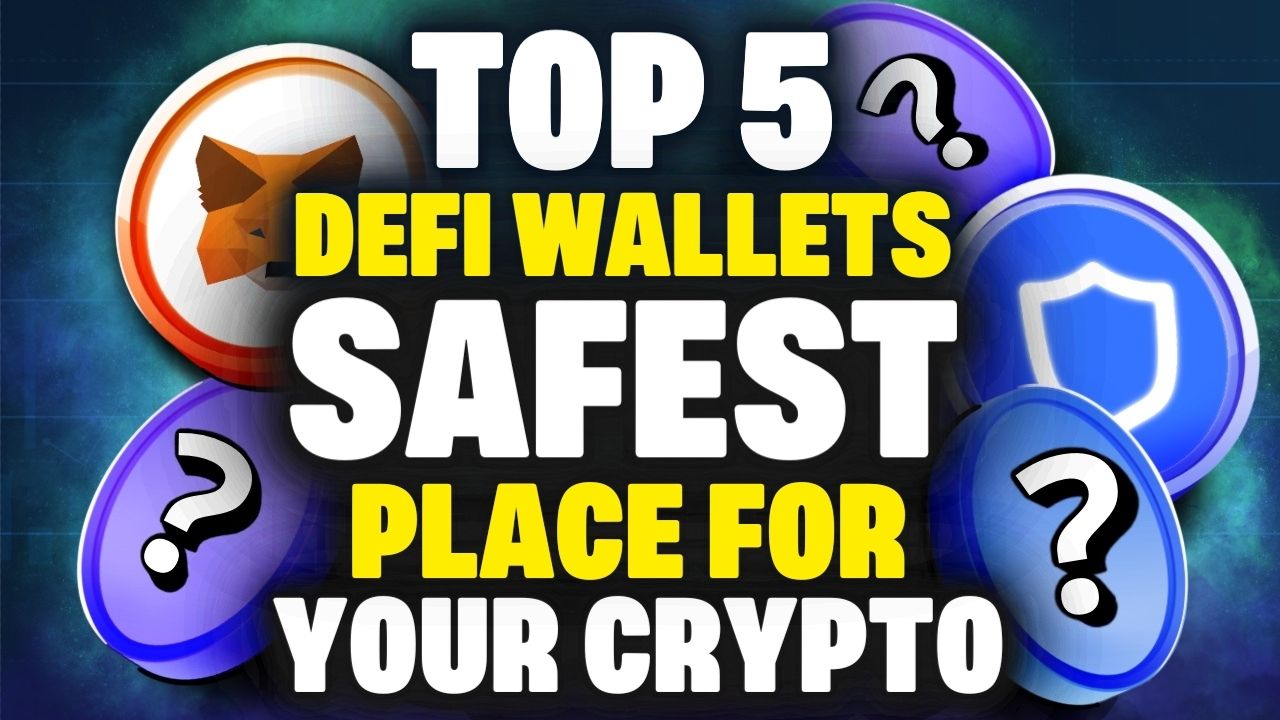 Top 5 DeFi Wallets To Keep Your Crypto SAFE!