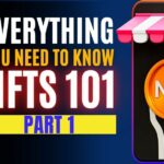 NFTs 101- Everything You Need to Know - Part 1