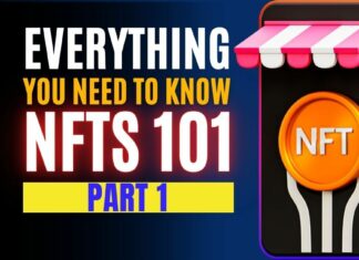 NFTs 101- Everything You Need to Know - Part 1