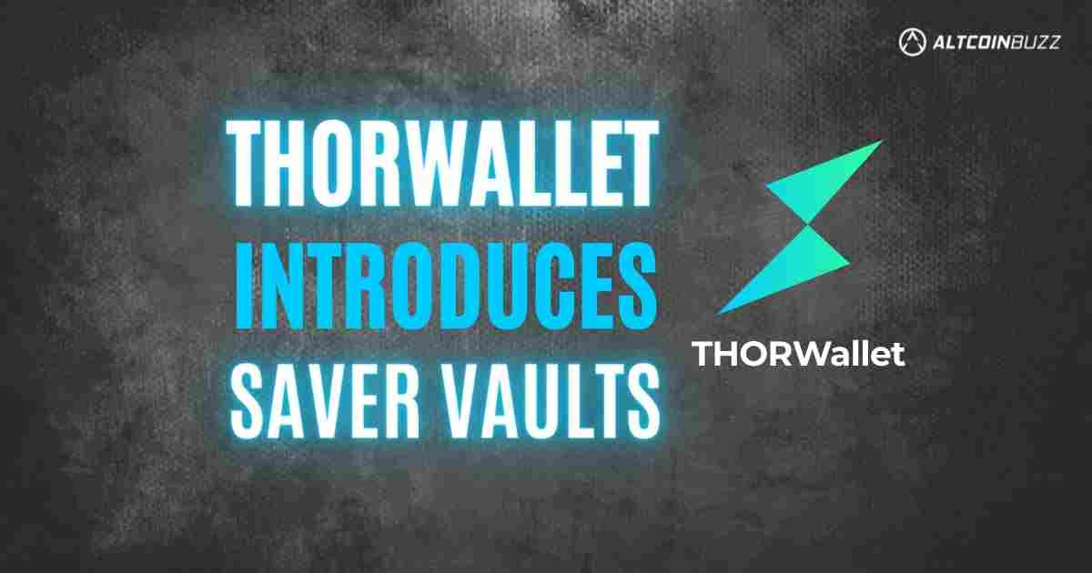 THORWallet New Savers Vaults Are Live