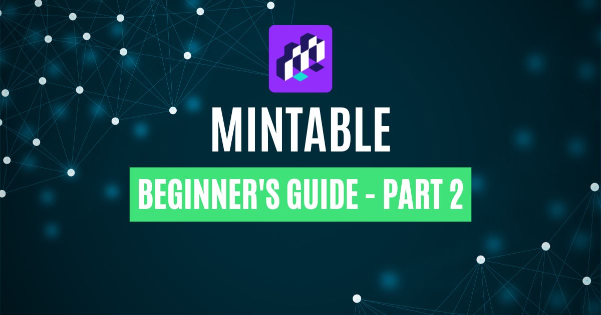 What is Mintable ? Part 2