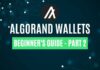 Everything About Algorand Wallet - Part 2