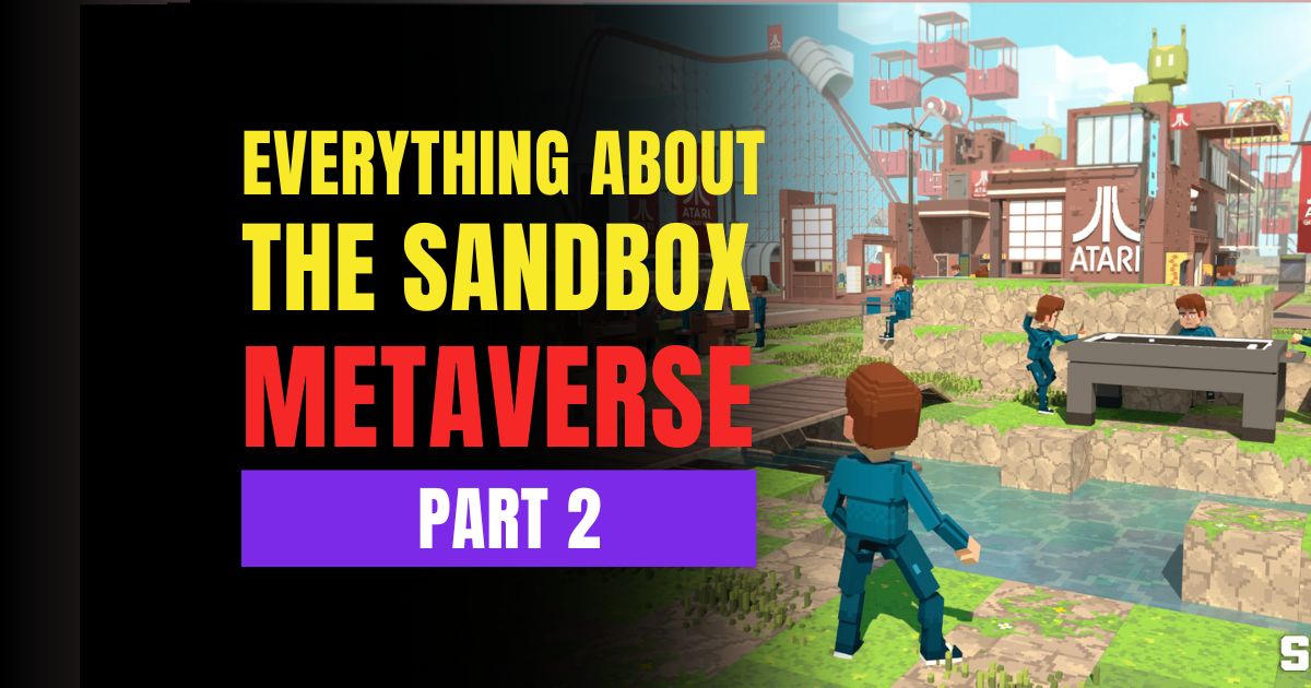 Everything About The Sandbox Metaverse, Part 2