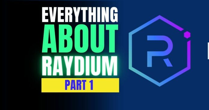 Everything You Need to Know About Raydium, Part 1