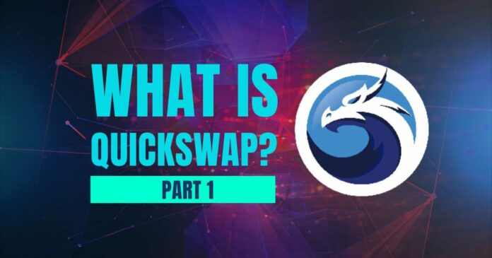 What Is QuickSwap? Part 1