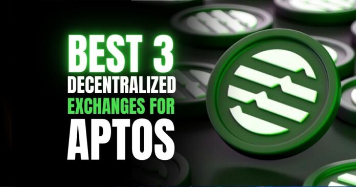 best 3 decentralized exchanges in aptos