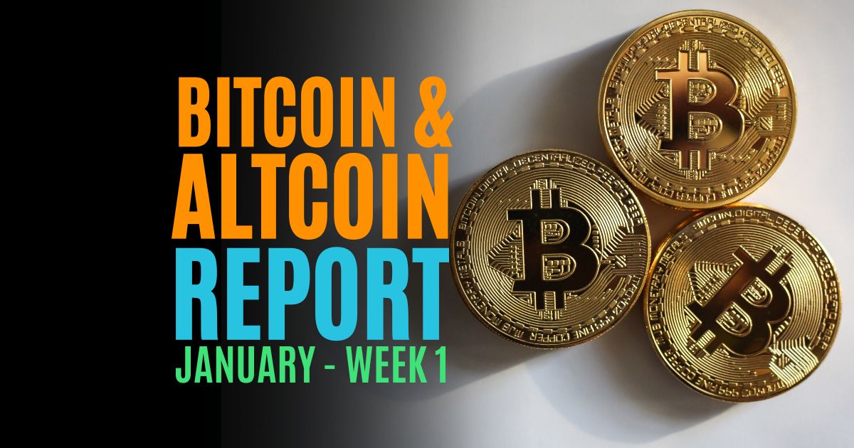 Bitcoin And Altcoin Report – January Week 1