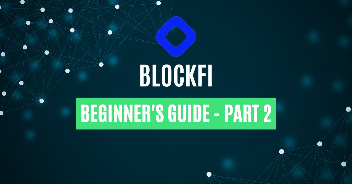The Latest Review About BlockFi – Part 2