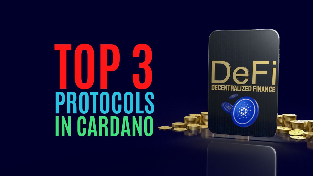 Best 3 DeFi Protocols in Cardano