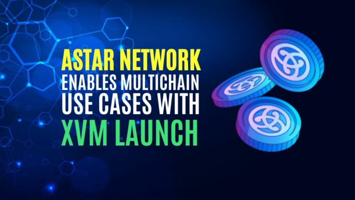 astar network xvm launch