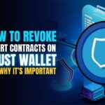 How to Revoke Smart Contracts on Trust Wallet and Why It’s Important