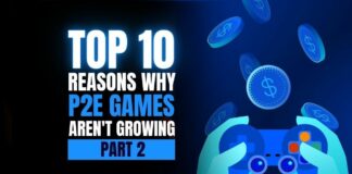 Top 10 Reasons Why P2E Games Aren’t Growing, Part 2