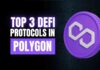 Top 3 DeFi Protocols in Polygon
