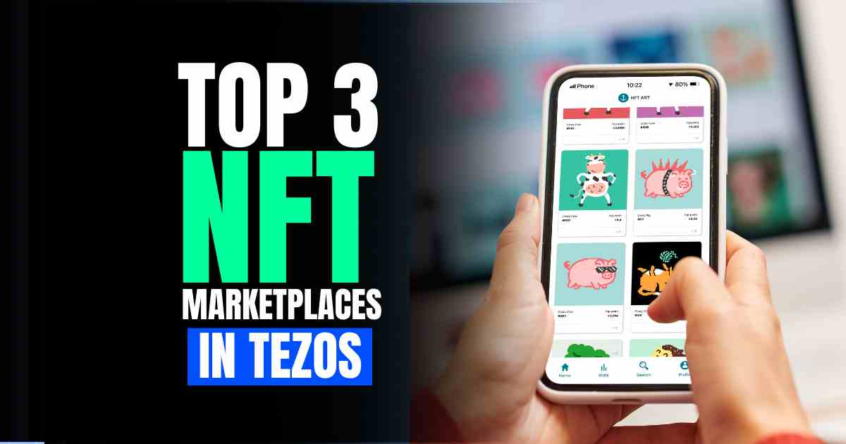 Top 3 Tezos NFT Marketplaces