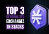 top 3 centralized exchanges in stacks