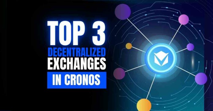 top 3 decentralized exchanges in cronos