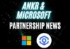 Ankr Partners With Microsoft to Offer Enterprise Node Services