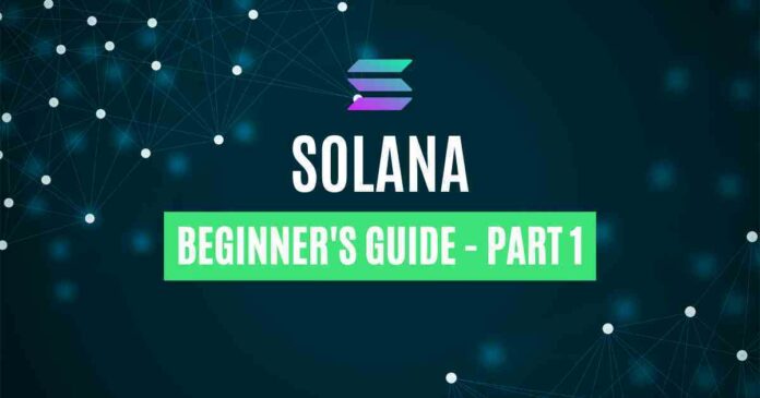 Solana Beginners Guide - Part 1