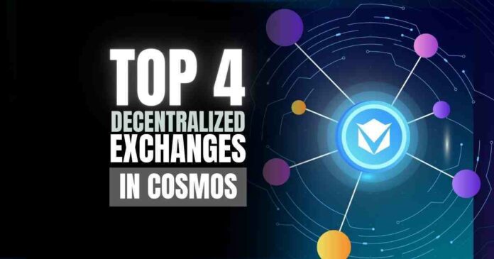 Best 4 Decentralized Exchanges on Cosmos