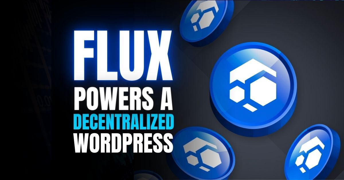Flux Powers a Decentralized WordPress