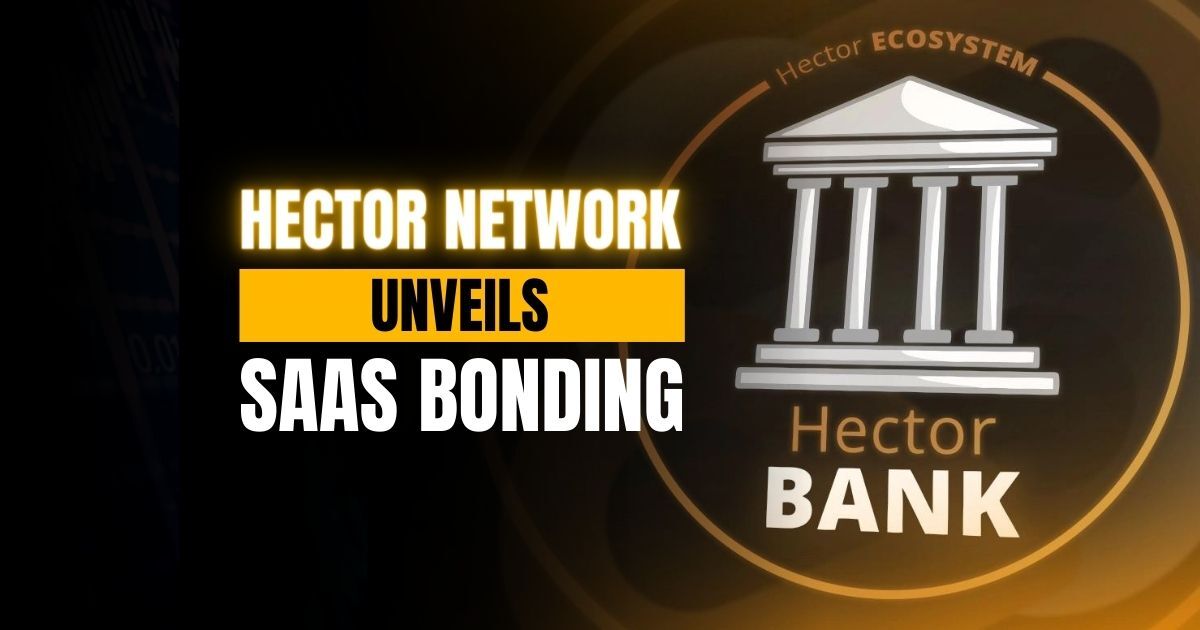 Hector Network Unveils SaaS Bonding, a Community Solution