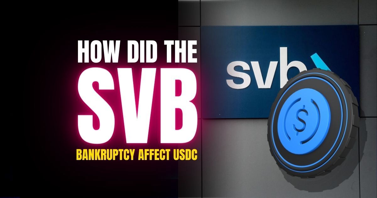 How Did the SVB Bankruptcy Affect USDC?