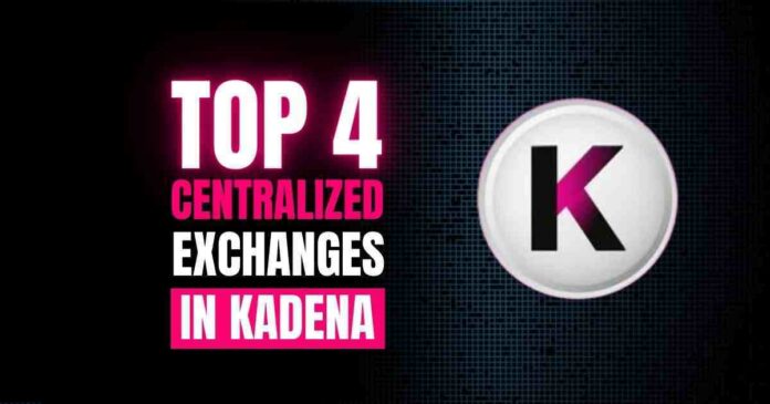 Top 4 Centralized Exchanges in Kadena