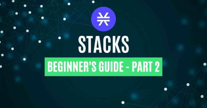Stacks Beginner's Guide – Part 2