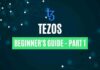 Tezos Beginner's Guide - Part 1