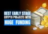 Best Early Stage Crypto Projects With Huge Funding
