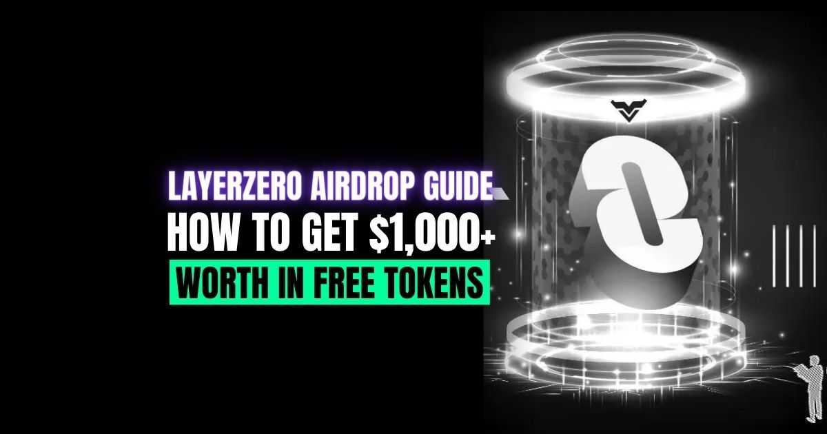 راهنمای LayerZero Airdrop: چگونه می توانید بیش از 1000 دلار در توکن های رایگان دریافت کنید – انتشار و به روز رسانی محصول