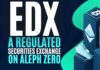 EDX, a Regulated Securities Exchange on Aleph Zero