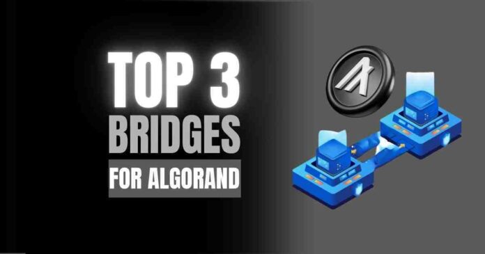 Top 3 Bridges for Algorand