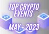 Top Crypto Events in May 2023