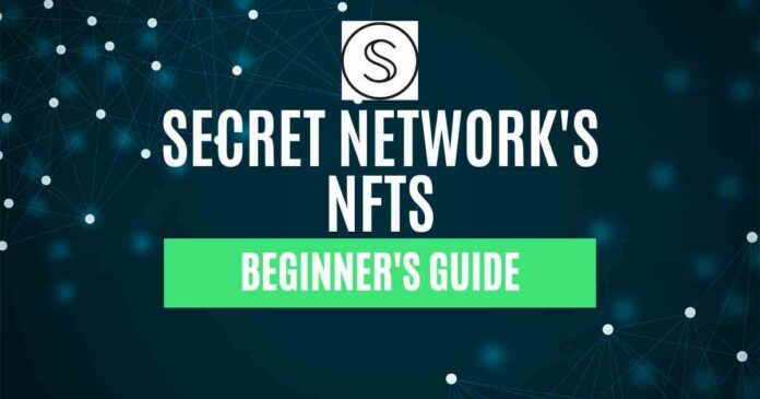 Beginner's Guide for Secret Network's NFTs
