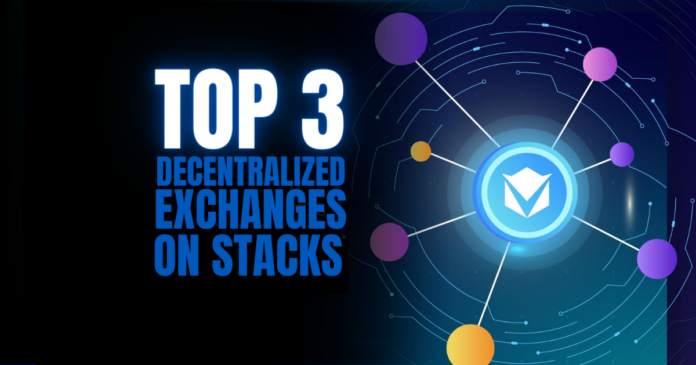 Best Decentralized Exchanges on Stacks