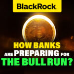 How Banks Are Preparing for the Bull Run