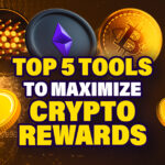 Top 5 Tools to Maximize Crypto Rewards – Part 2